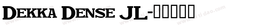 Dekka Dense JL字体转换